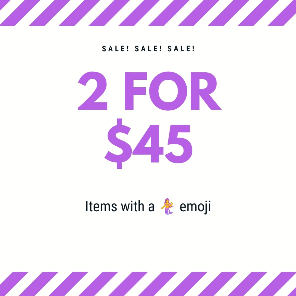 🧜‍♀️ SALE!! 2 for $45 🧜‍♀️